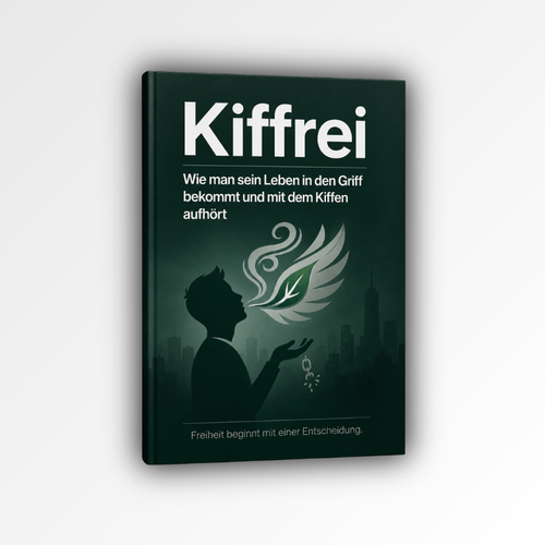Kiffrei – Das vollständige E-Book zum Thema Mit dem Kiffen aufhören