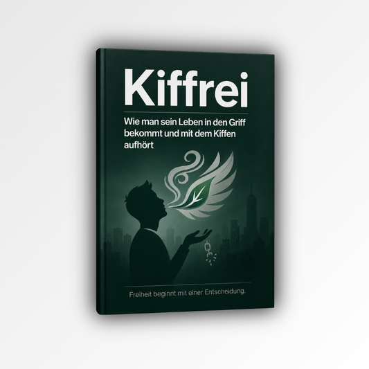 Kiffrei – Das vollständige E-Book zum Thema Mit dem Kiffen aufhören